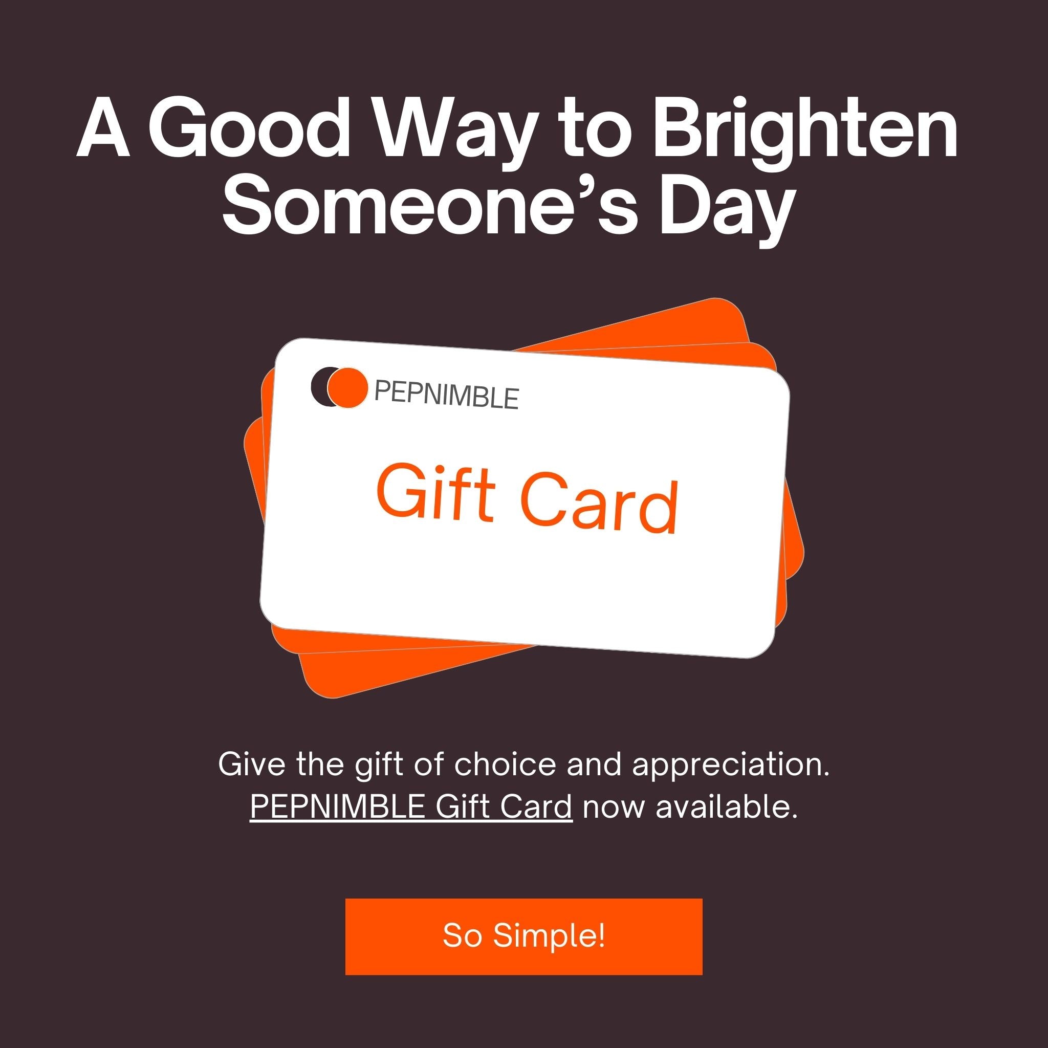 PEPNIMBLE eGift Card. $50, $100, $200 or $300